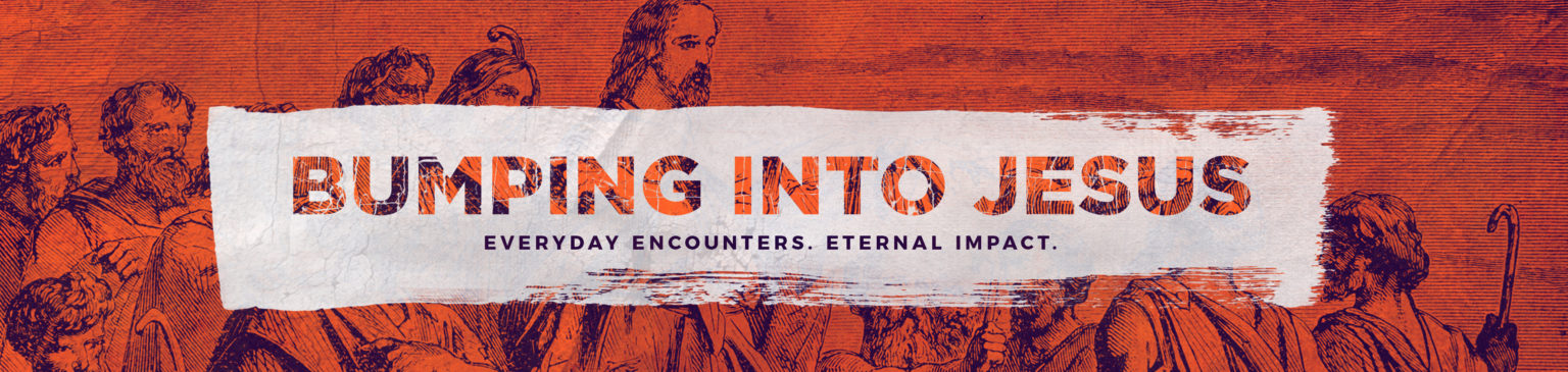 Bumping Into Jesus - Part 2 - Journey Church - Colorado